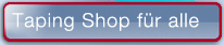 Der Taping-Shop für alle